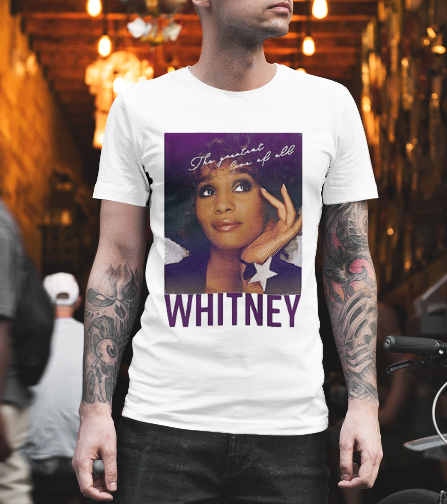 Whitney Houston The Greatest Love Of All T-Shirt