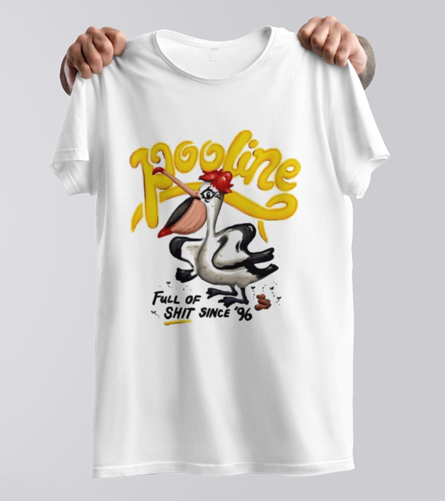 Pooline Pelican Full Of Shit Since 96 Bird T-Shirt