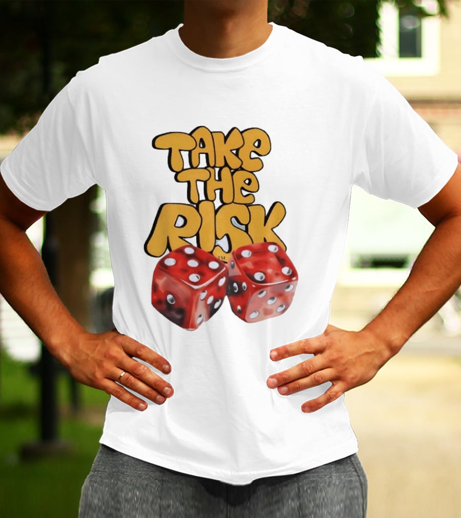 Take The Risk Desantod Dice Motivational T-Shirt