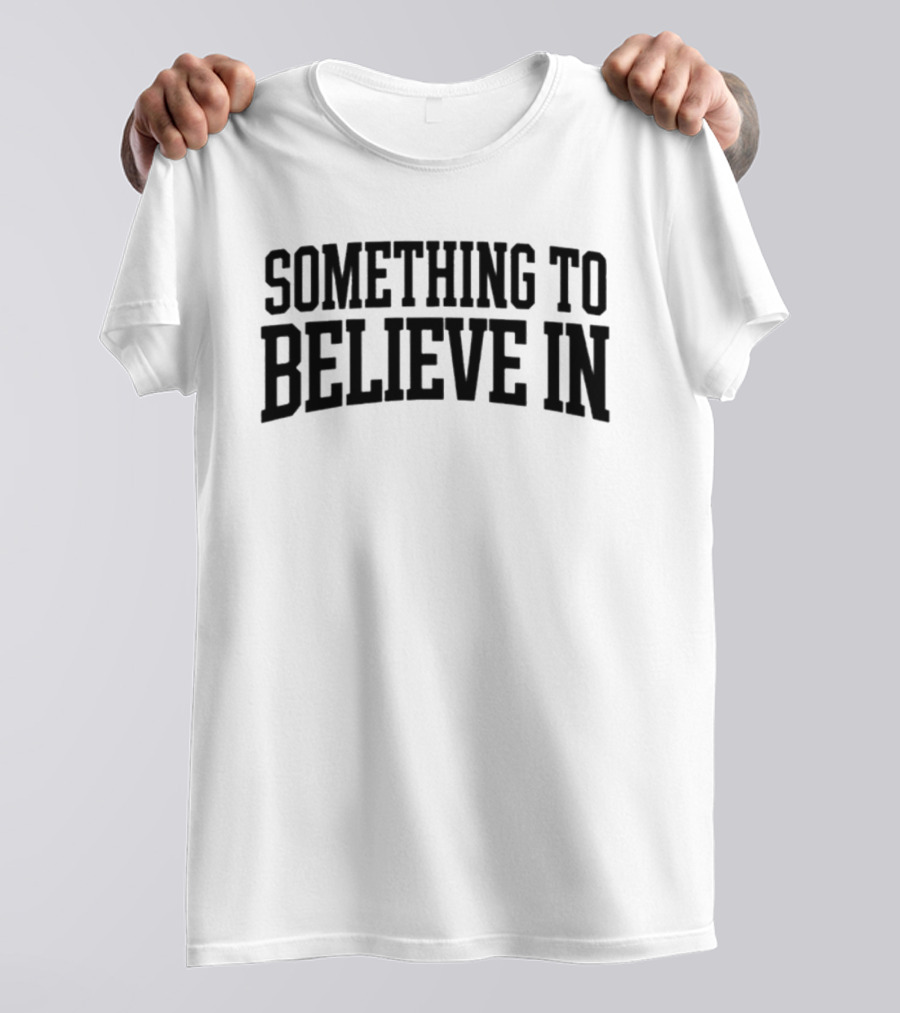 Tate Butts Something To Believe T-Shirt