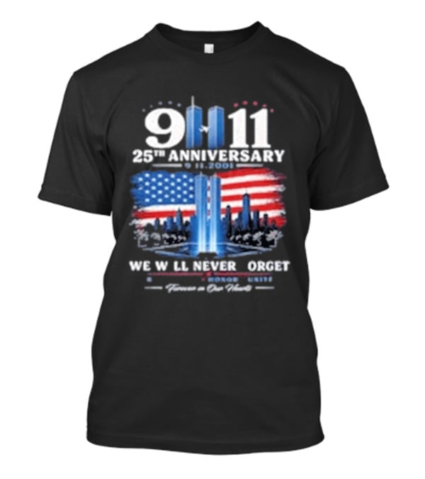 9 11 25th Anniversary We Will Never Forget Twin Towers American Flag Memorial T-Shirt