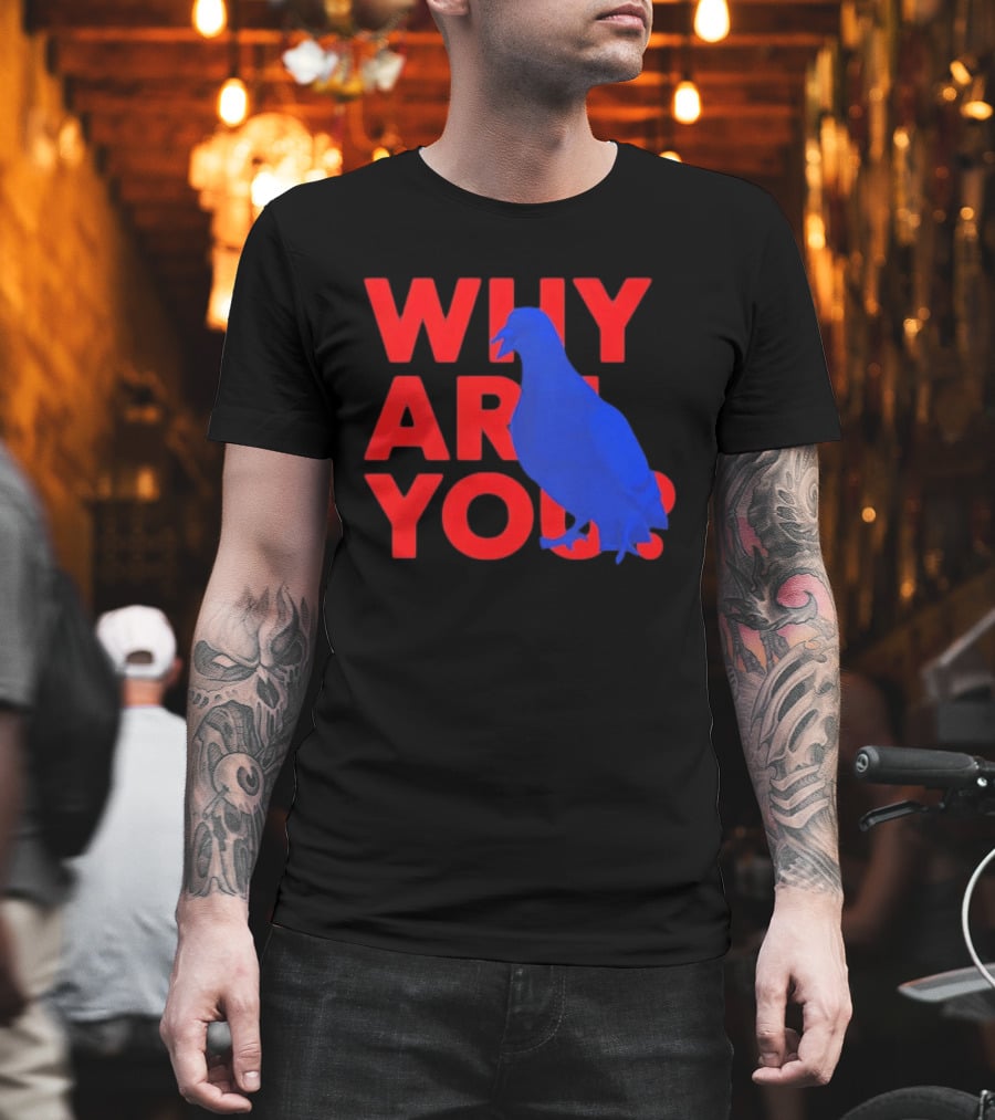 Blue Pigeon Why Are You Red T-Shirt