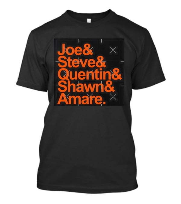 Joe Steve Quentin Shawn Amare Names List T-Shirt