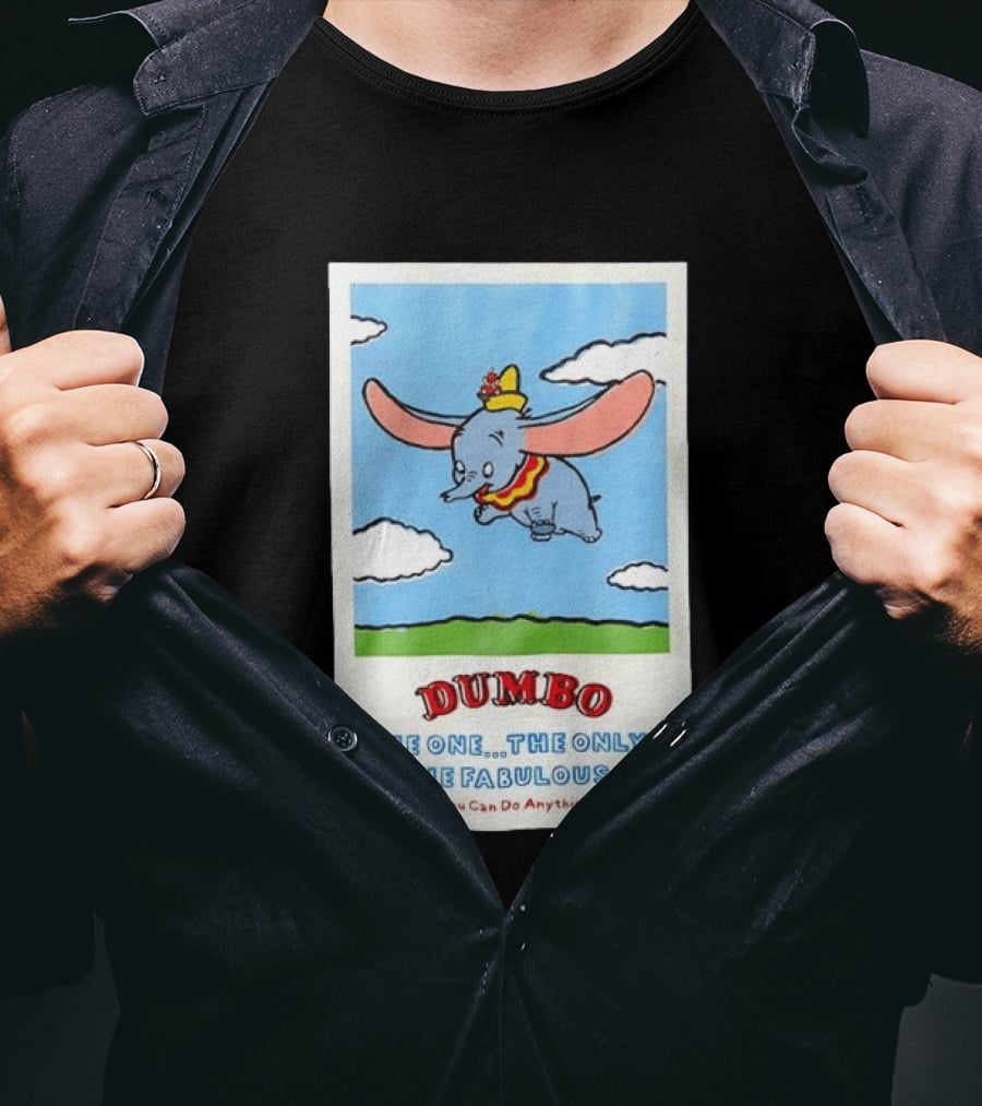 Dumbo Disney The One The Only The Fabulous You Can Do Anything Cartoon T-Shirt