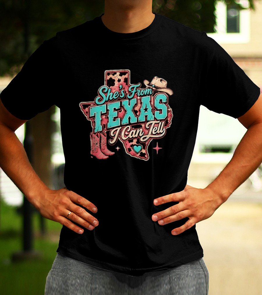 She’s From Texas I Can Tell Cowboy Boots Hat Leopard T-Shirt