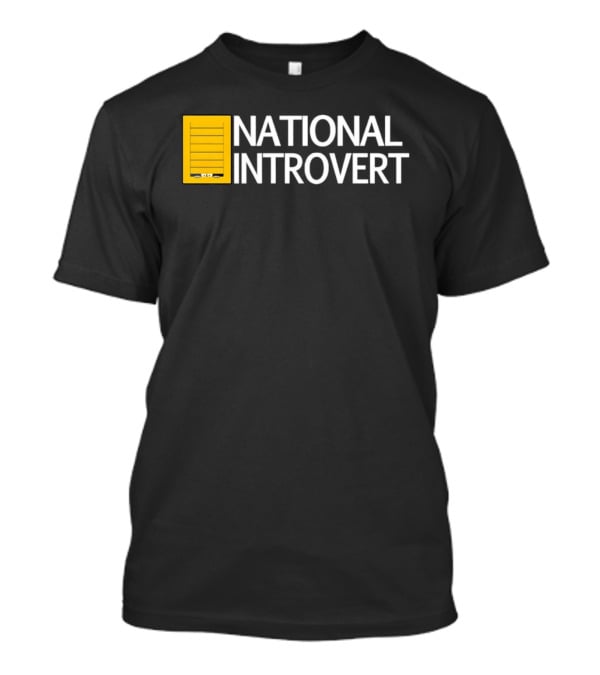 National Introvert Social Anxiety Humor T-Shirt