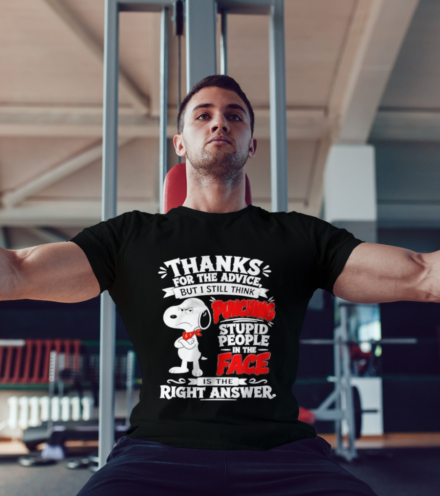 Snoopy Punching Stupid People In The Face Thanks For The Advice T-Shirt