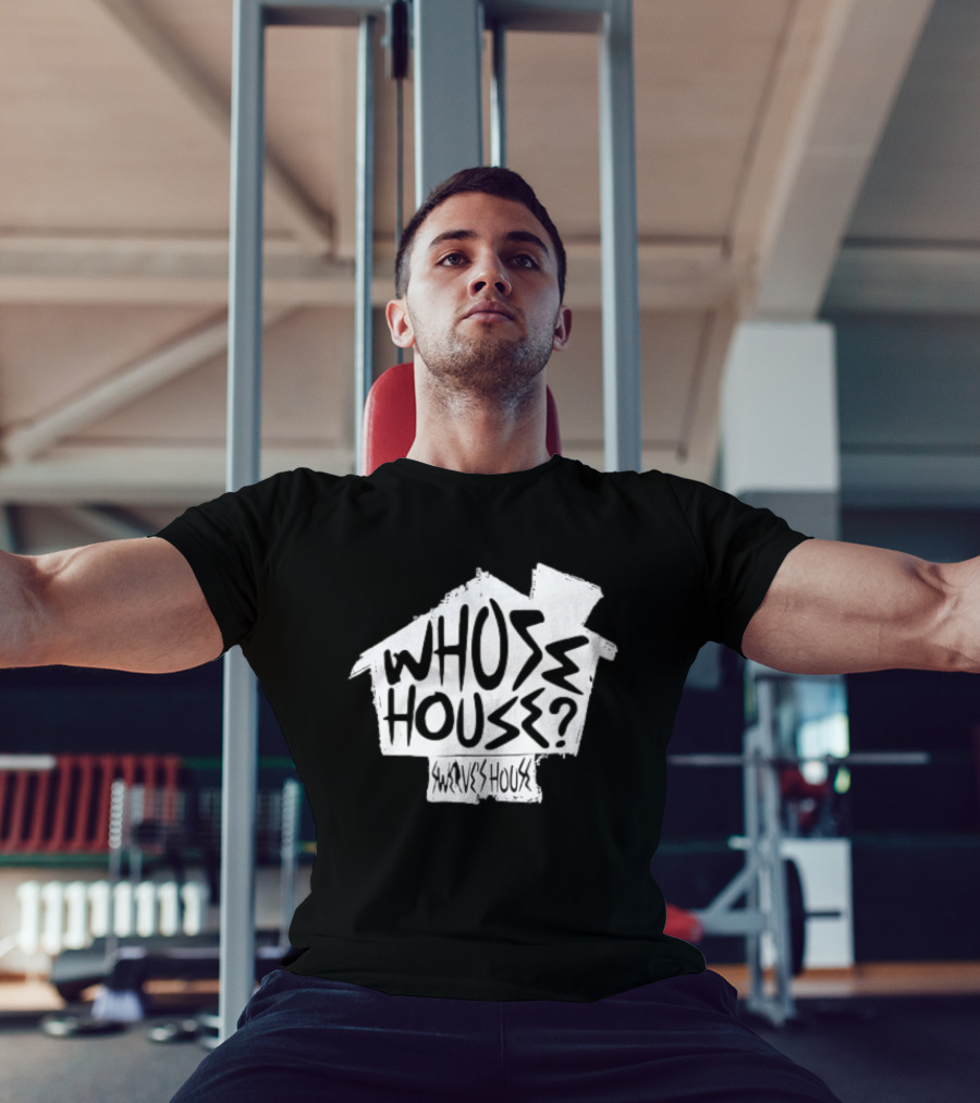 Swerve's Whose House Iconic Phrase Embodied T-Shirt