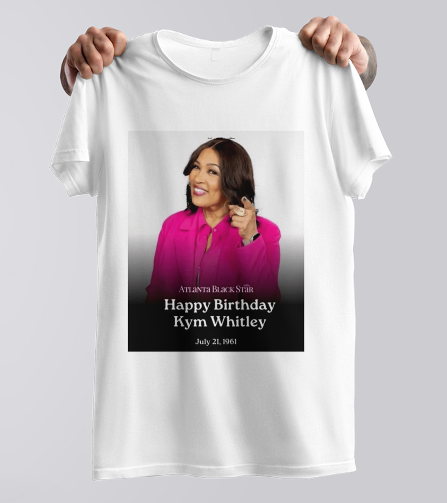 Atlanta Black Star Happy Birthday Kym Whitley July 21 1961 T-Shirt
