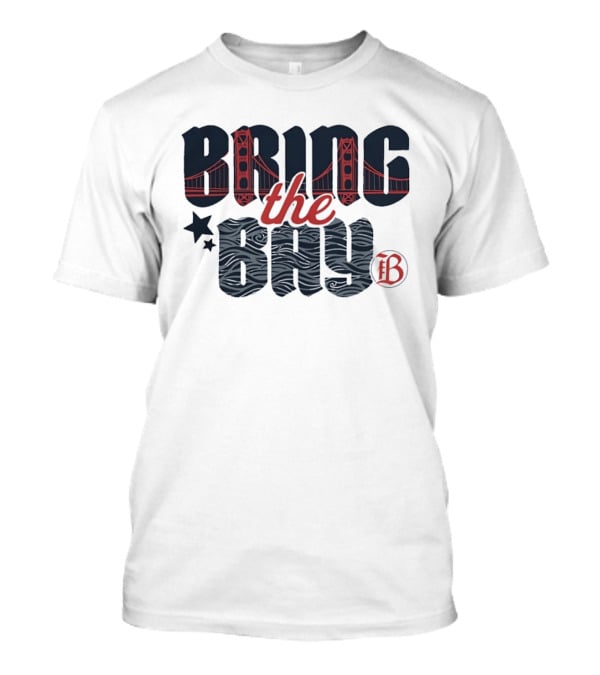 Bring The Bay San Francisco Golden Gate Bridge Stars T-Shirt