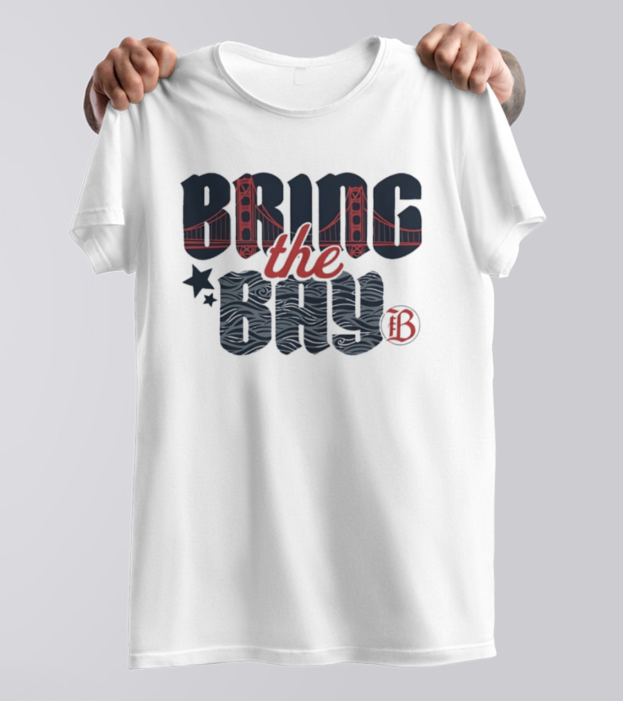 Bring The Bay San Francisco Golden Gate Bridge Stars T-Shirt