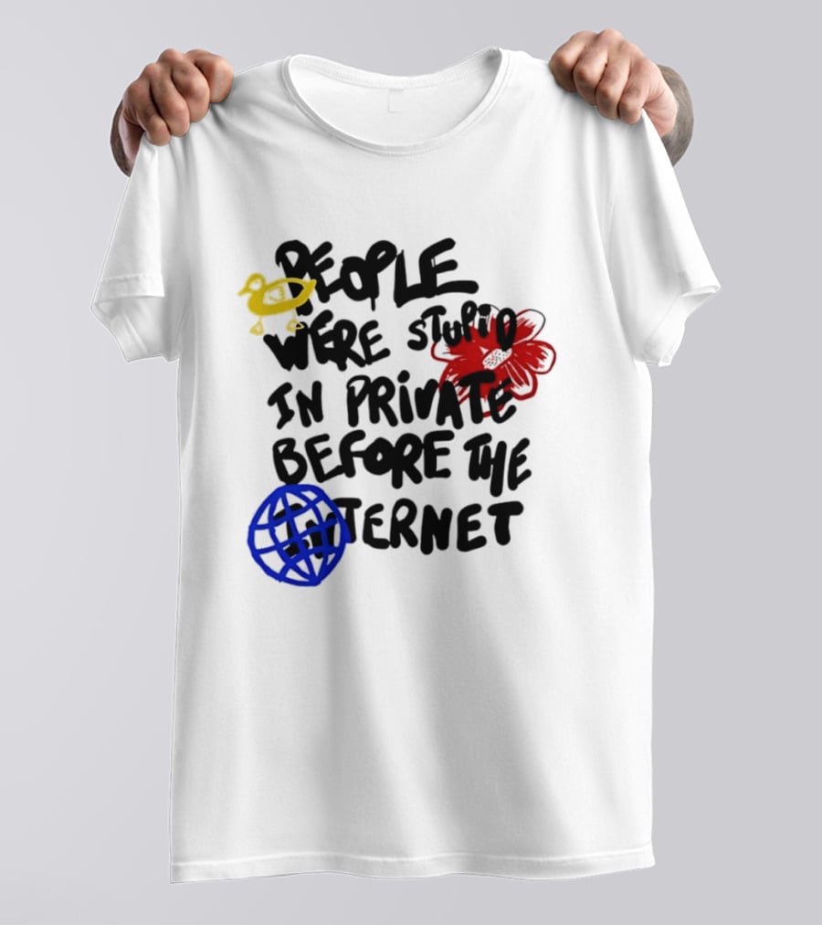 Duck Flower Globe People Were Stupid In Private Before The Internet T-Shirt
