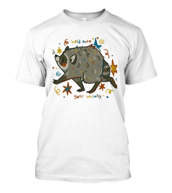 Raccoon Hold Onto Your Whimsy Cartoon With Stars And Colorful Accents T-Shirt