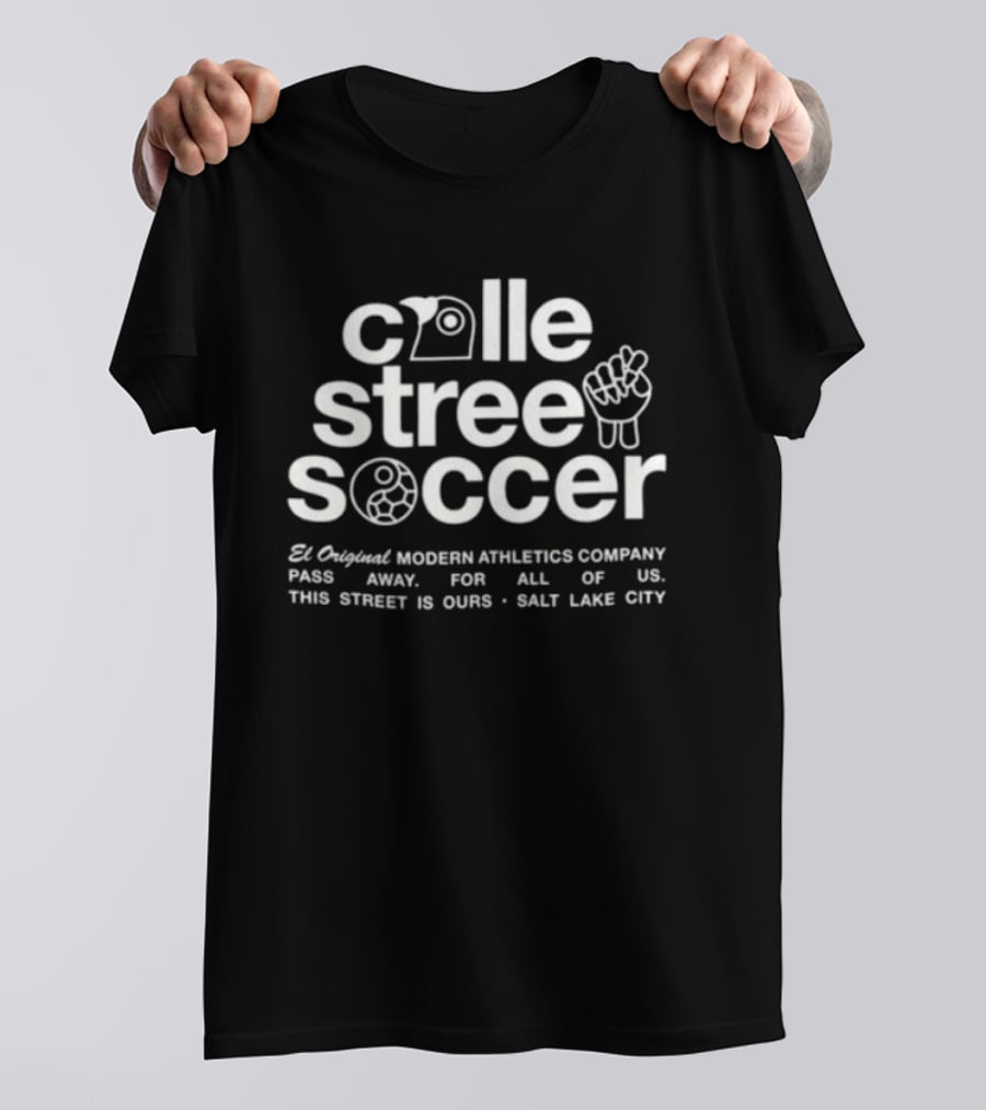 Calle Street Soccer El Original Modern Athletics Salt Lake City T-Shirt