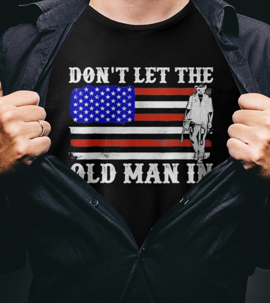 Don't Let The Old Man In American Flag Cowboy T-Shirt