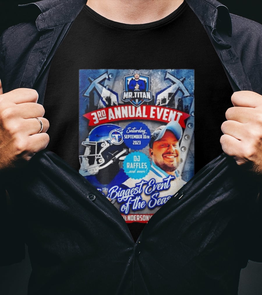 Mr Titan 3rd Annual Event 2023 September 16th DJ Raffles Titans Hendersonville T-Shirt