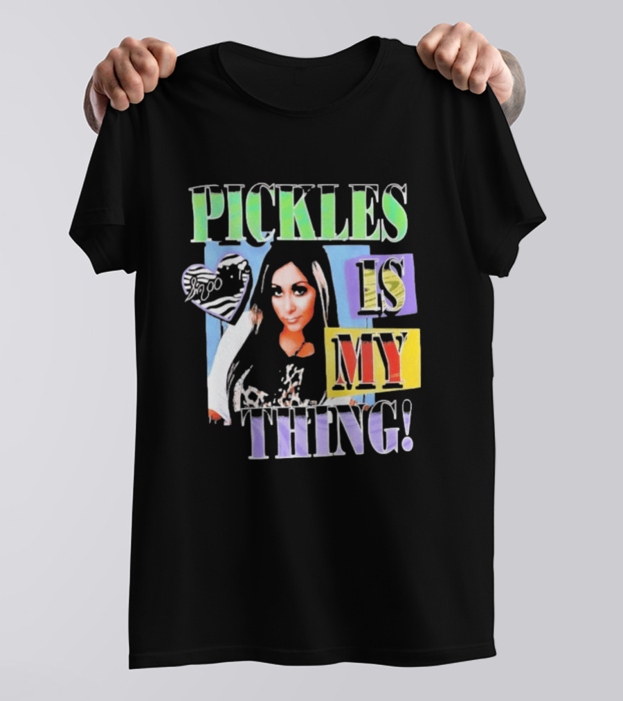 Pickles Is My Thing Nicole Snooki T-Shirt