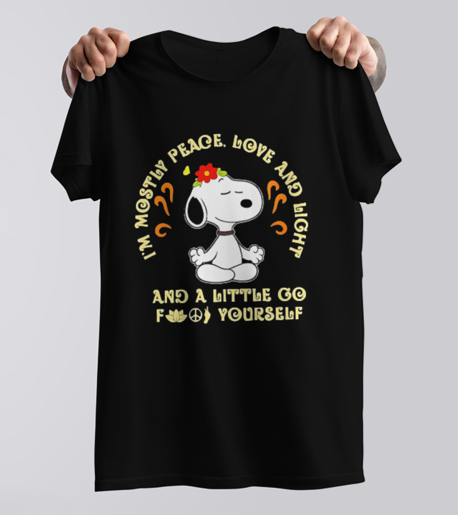 Snoopy Meditating I'm Mostly Peace Love And Light And A Little Go F Yourself T-Shirt