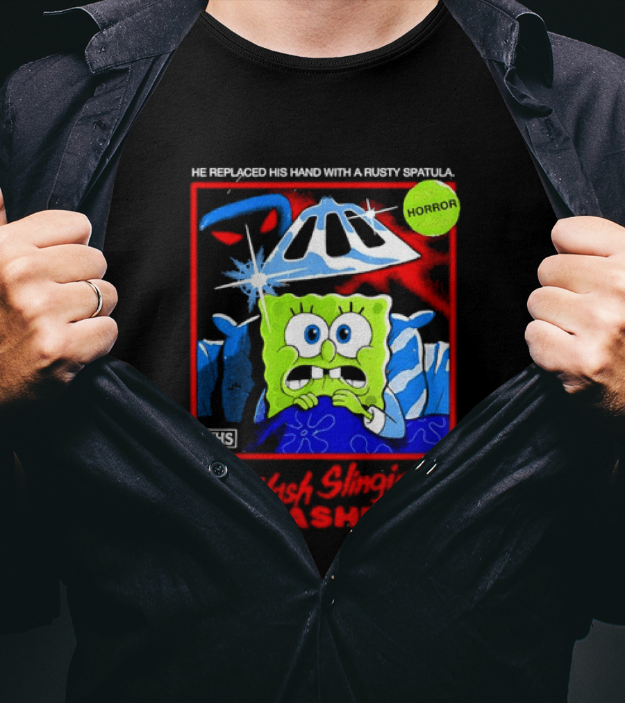 Sponge In The Hash Slinging Slasher He Replaced His Hand With A Rusty Spatula VHS T-Shirt