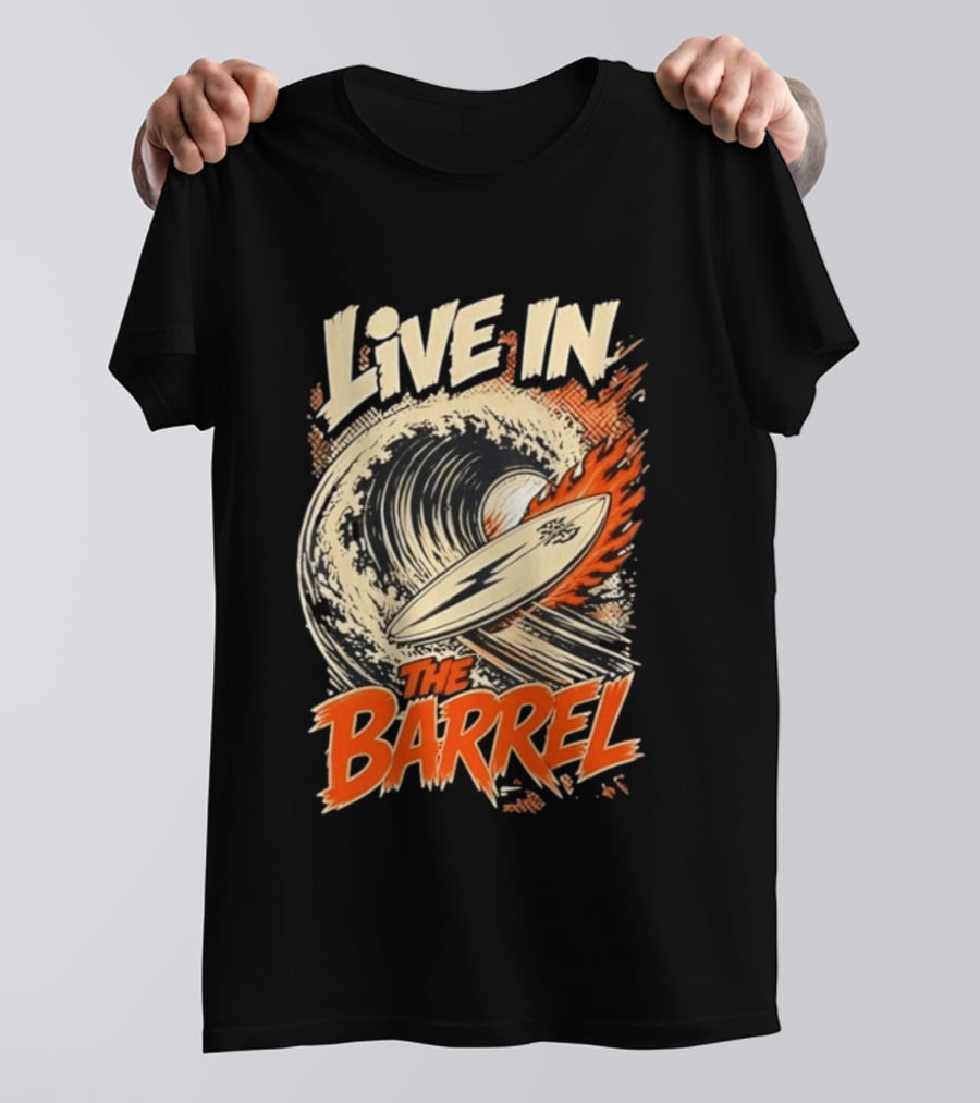 Live In The Barrel Flaming Surfboard Surf T-Shirt