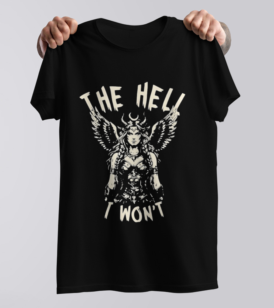 The Hell I Won't Winged Demon Warrior Woman Horned Crescent Moon Wings T-Shirt