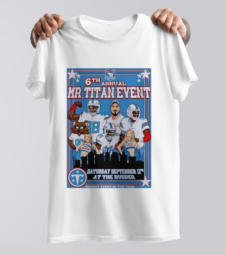 6th Annual Mr Titan Event Saturday September 12th At The Rudder T-Shirt