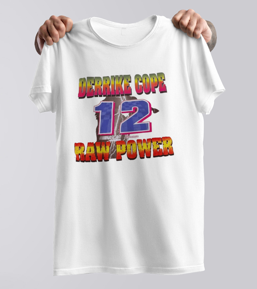 Derrike Cope NASCAR 12 Raw Power Racing T-Shirt