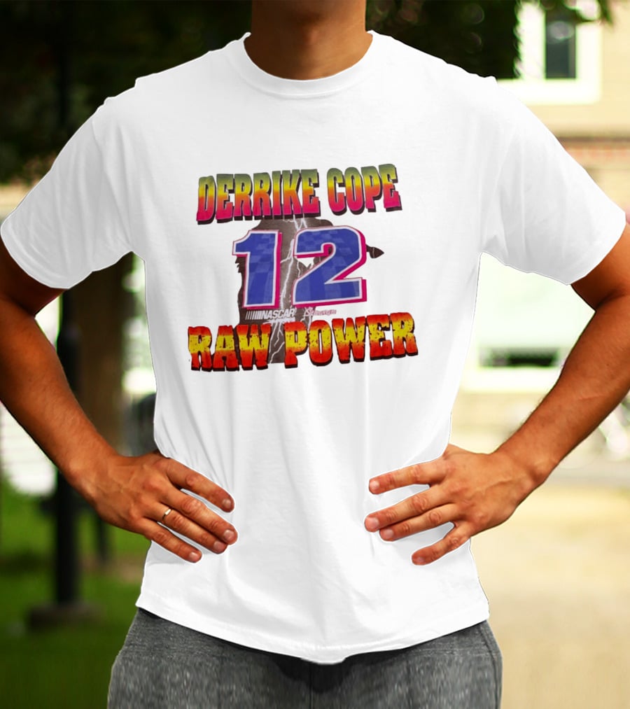 Derrike Cope NASCAR 12 Raw Power Racing T-Shirt
