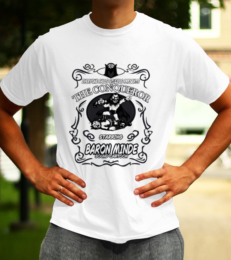 Everyone Falls Studios Presents The Conqueror Starring Baron Minde Sound Cartoon T-Shirt