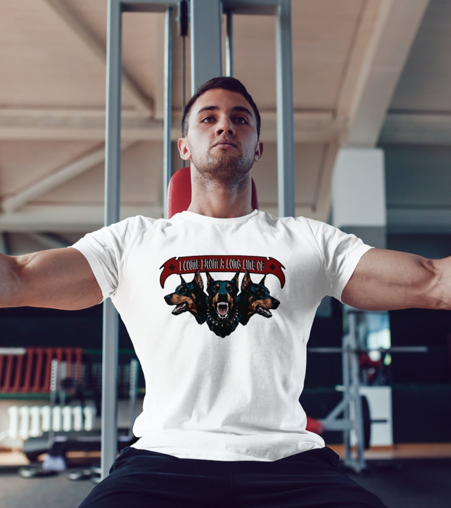 I Come From A Long Line Of Dobermans Doberman Pinscher T-Shirt