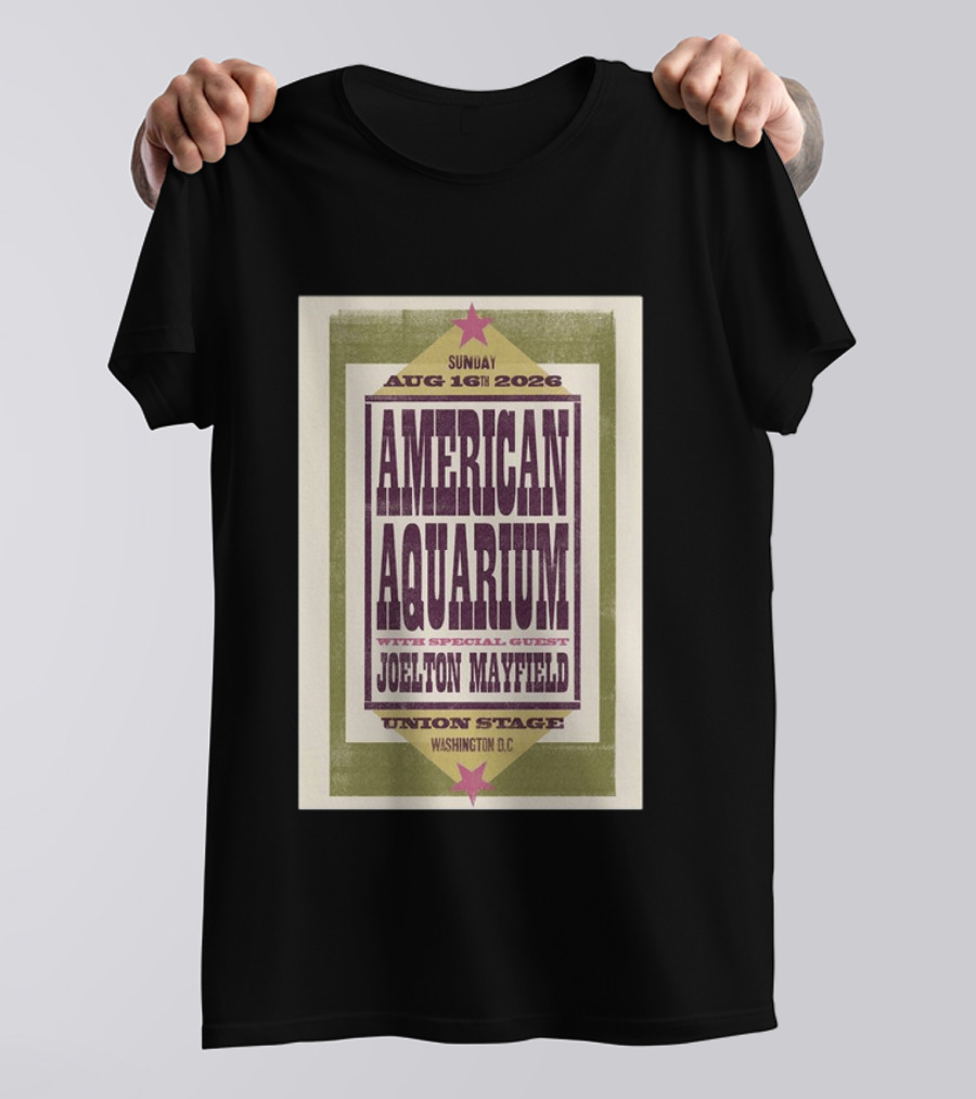 American Aquarium Aug 16 2026 Washington DC Union Stage With Joelton Mayfield T-Shirt