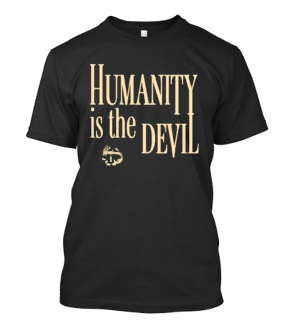 Sacred Deer Store Humanity Is The Devil Integrity T-Shirt