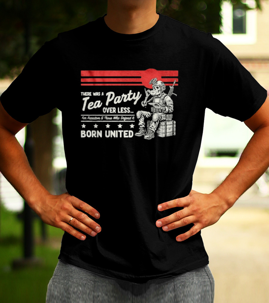 Skeleton Soldier Tea Party For Freedom Born United T-Shirt