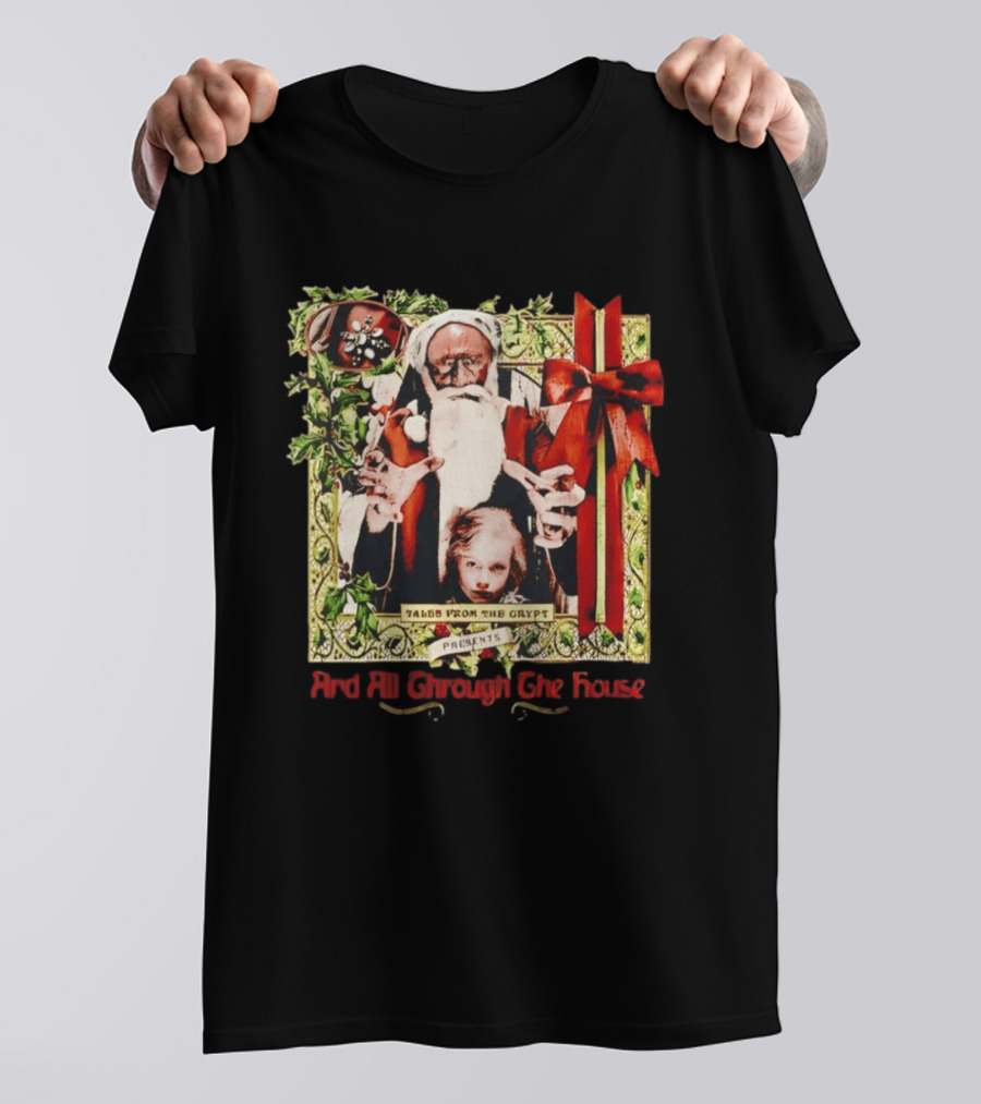 Tales From The Crypt Presents And All Through The House Santa Horror T-Shirt