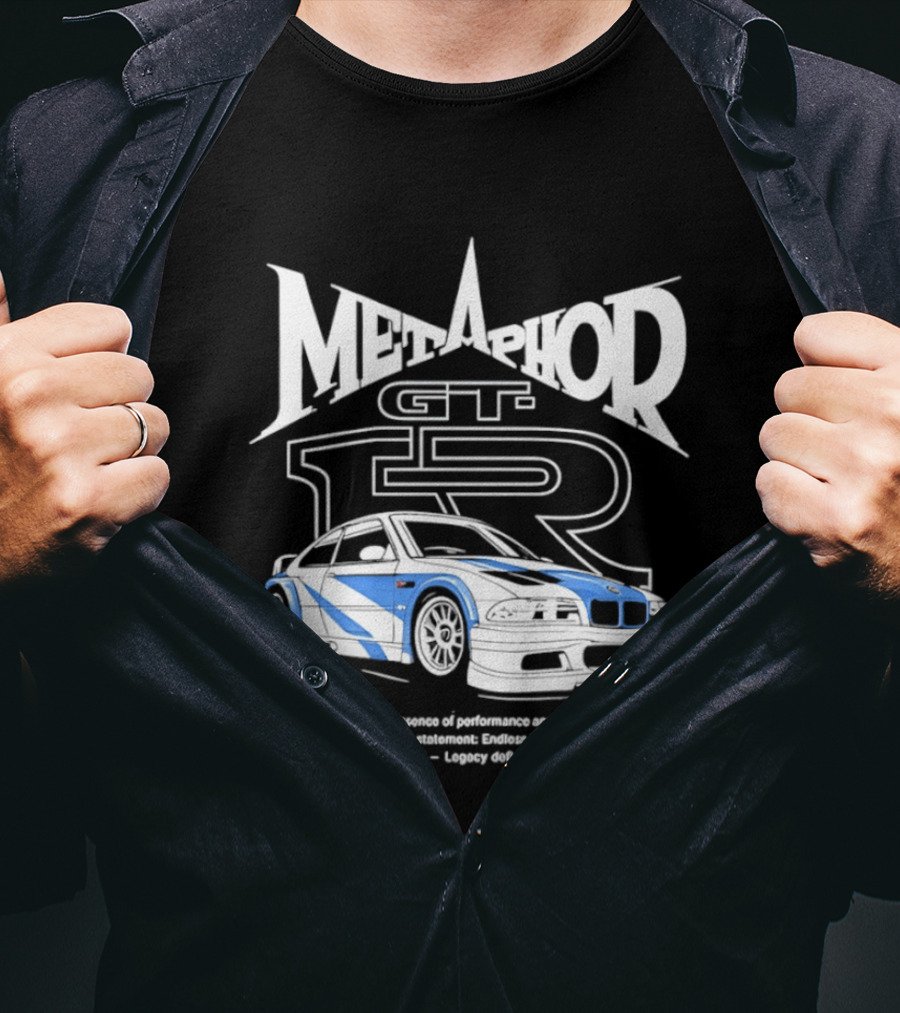 Metaphor GT R Legacy Unleashed The True Essence Of Performance Excellence T-Shirt