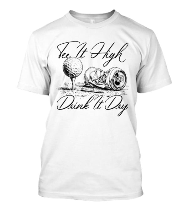 Tee It High Drink It Dry Golf Ball And Beer Can Combo T-Shirt