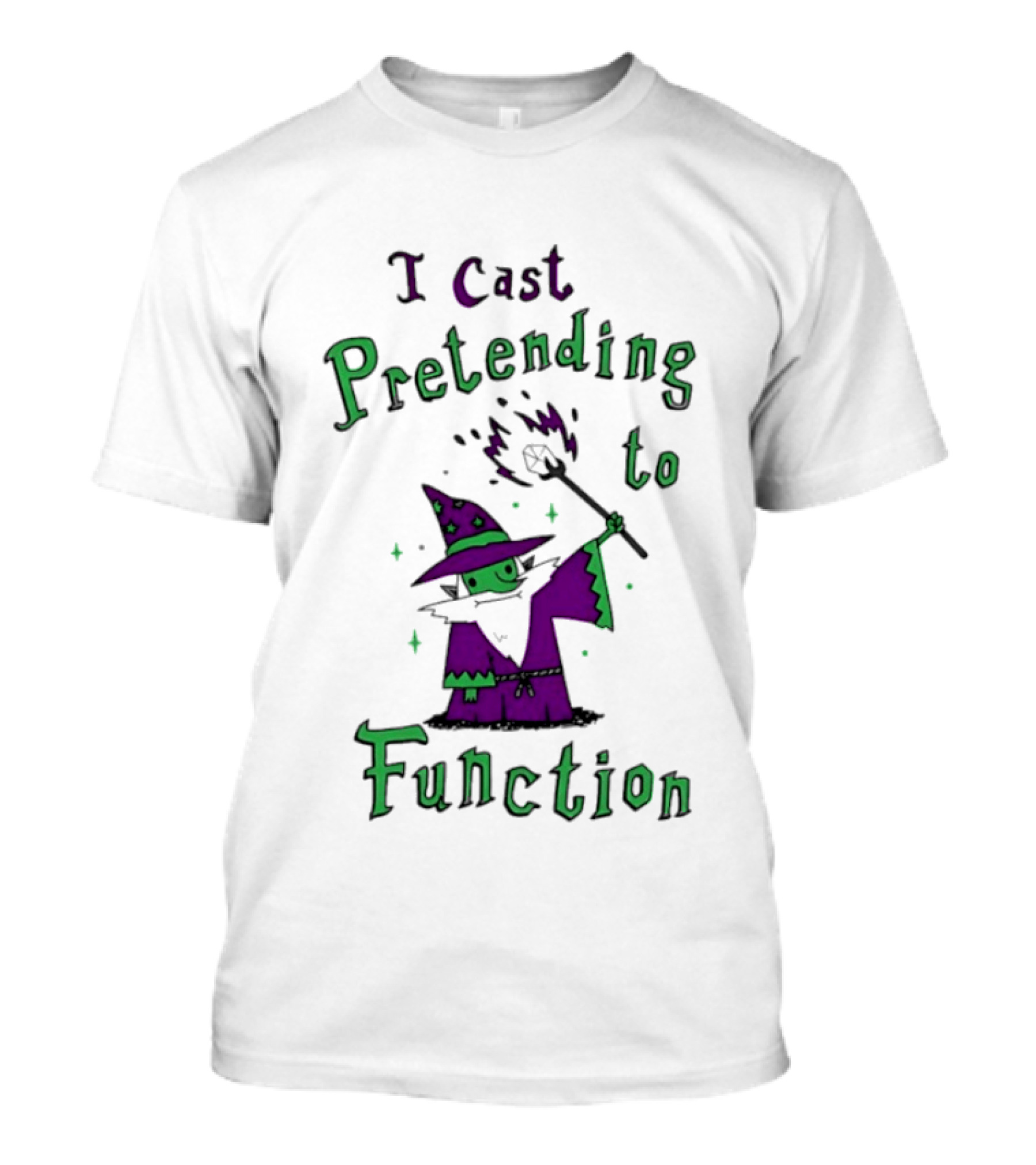 I Cast Pretending To Function Fantasy Wizard Spell Casting T-Shirt