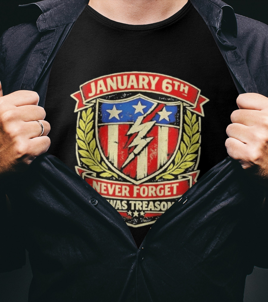 January 6th Never Forget It Was Treason Stars Stripes Lightning Shield T-Shirt