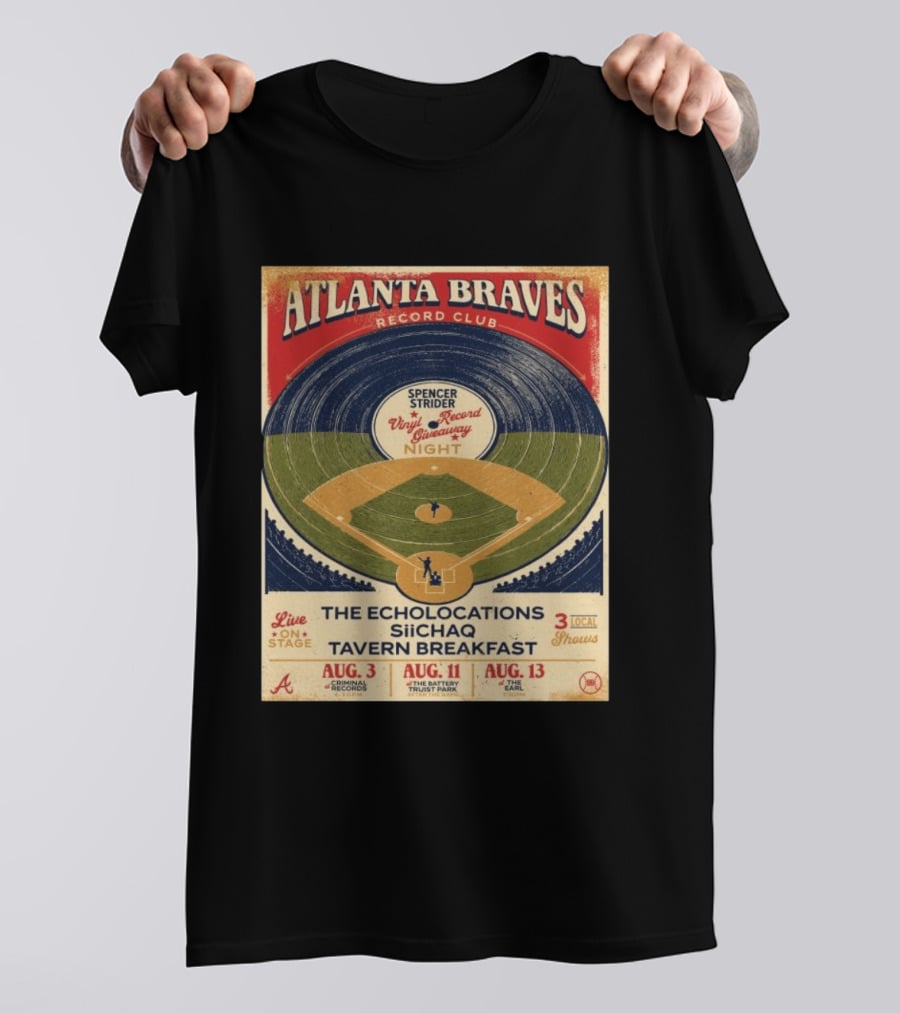 Atlanta Braves Record Club Spencer Strider Vinyl Record Giveaway Night The Echolocations Siichaq Tavern Breakfast Live Local Shows August T-Shirt