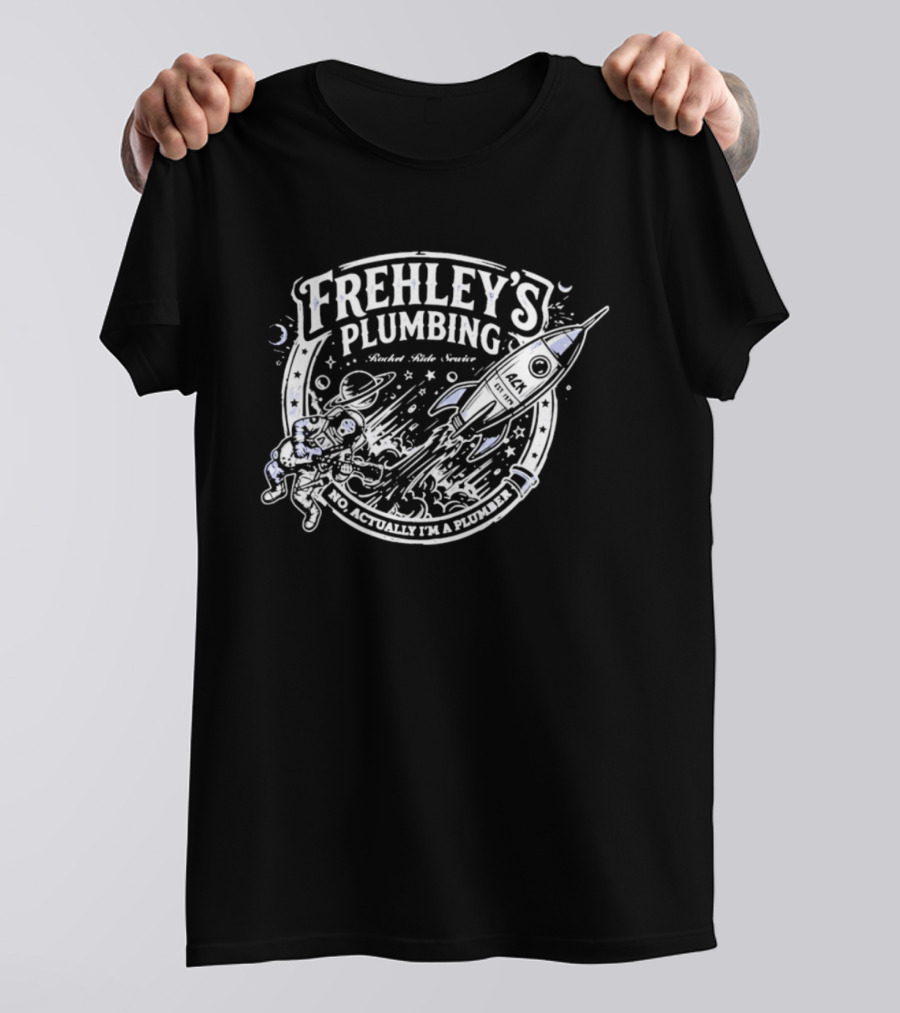 Frehley's Plumbing Rocket Ride Service No Actually I'm A Plumber Retro Space T-Shirt