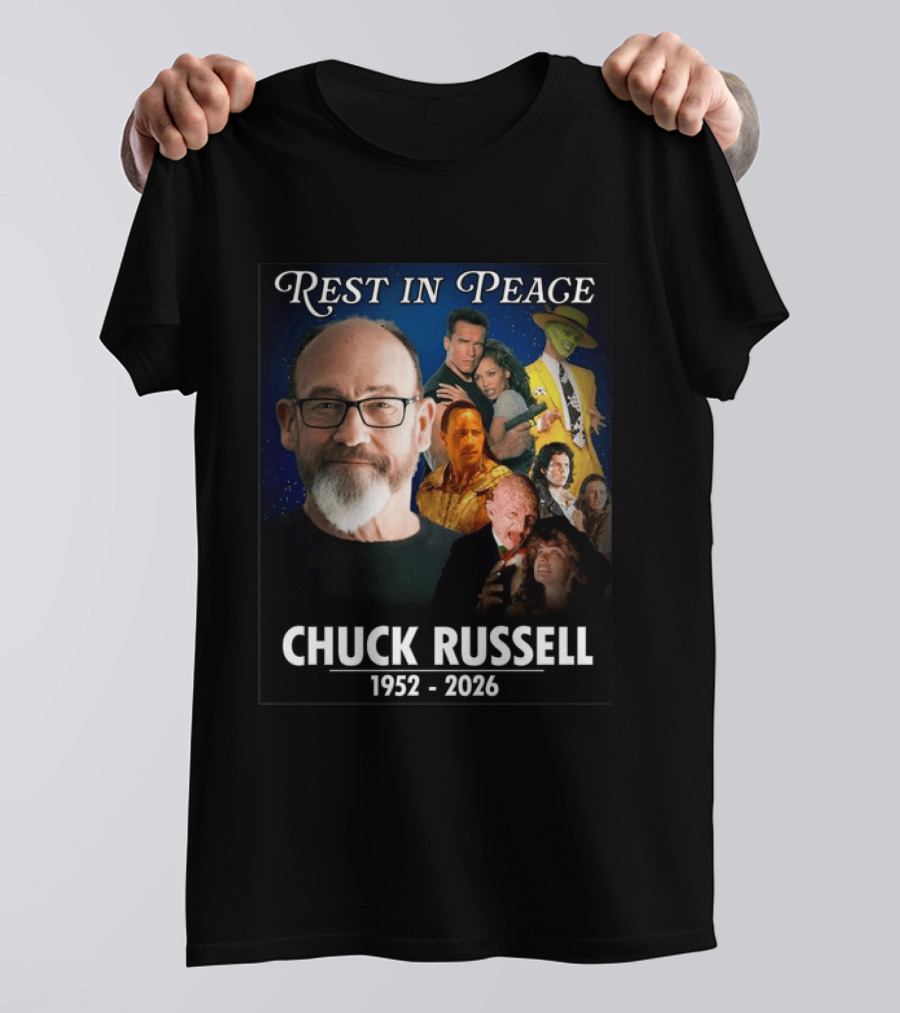 Rest In Peace Chuck Russell 1952 2026 Remembering Iconic Movies And Moments T-Shirt