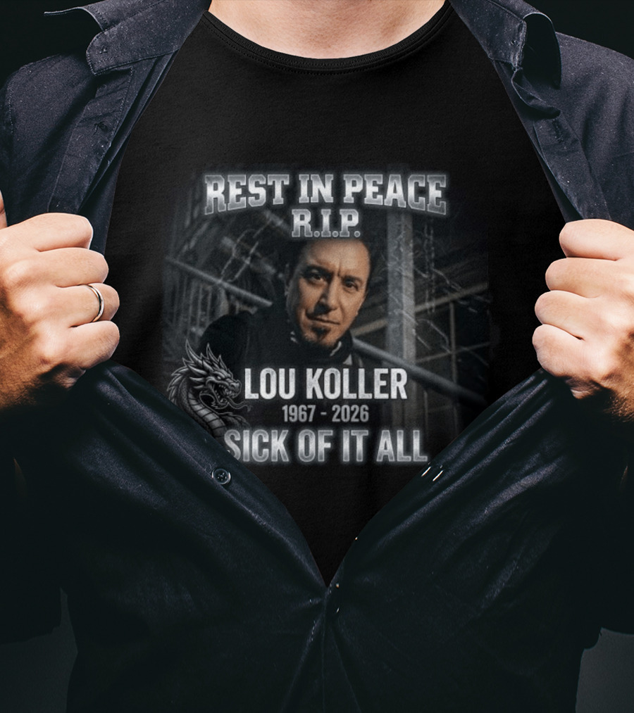 Rest In Peace RIP Lou Koller 1967 2026 Sick Of It All Dragon T-Shirt
