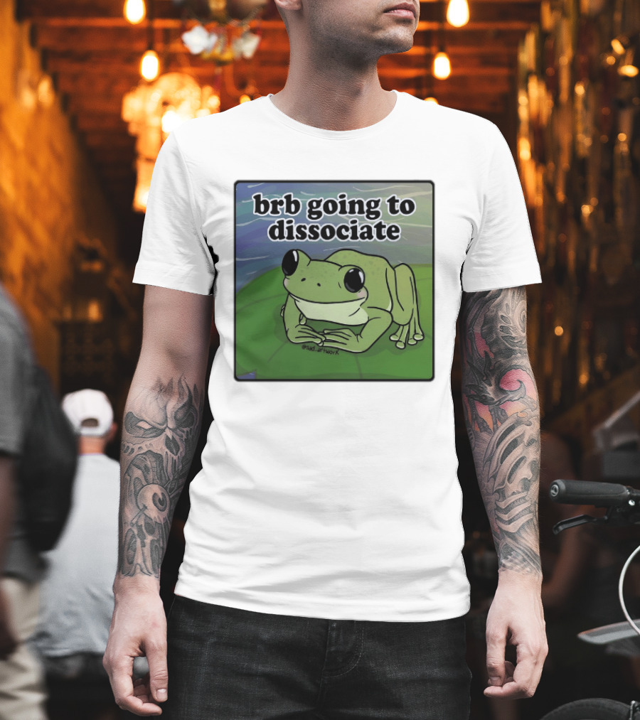 Brb Going To Dissociate Frog Meme Sad T-Shirt
