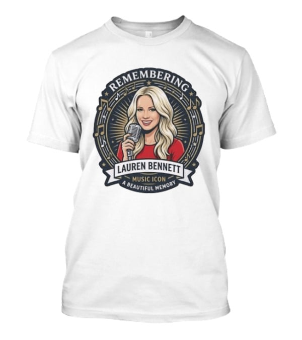 Remembering Lauren Bennett Music Icon A Beautiful Memory T-Shirt