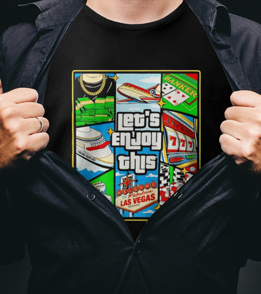Las Vegas High Roller Collage Let's Enjoy This Fabulous Casino Jackpot Poker Dice T-Shirt