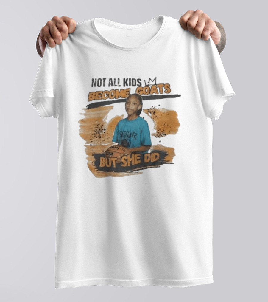 Not All Kids Become Goats But She Did A'ja Wilson Basketball T-Shirt