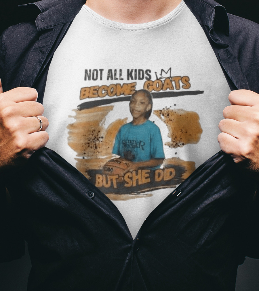 Not All Kids Become Goats But She Did A'ja Wilson Basketball T-Shirt