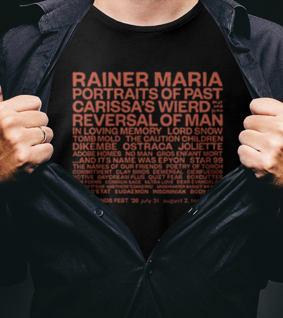 Rainer Maria Portraits Of Past Carissa's Wierd Reversal Of Man New Friends Fest July 31 August 2 Toronto ON T-Shirt