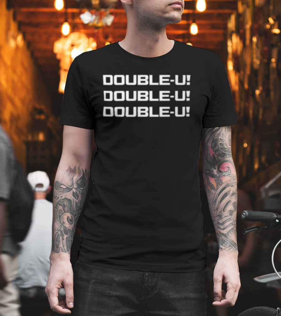Blackbirdcoop Store Double U Double U Double U Iconic Phrase T-Shirt