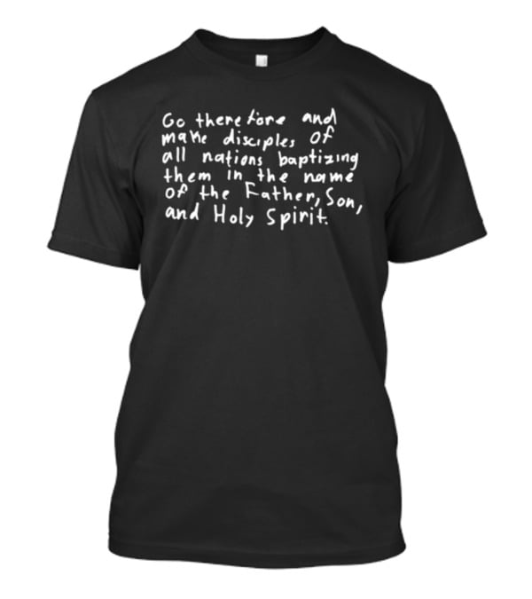 2819 Store Matthew 2819 Youth Go Therefore Make Disciples Baptizing All Nations T-Shirt